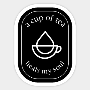 Tea heals my Soul Sticker